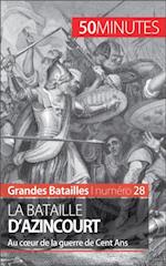 La bataille d''Azincourt