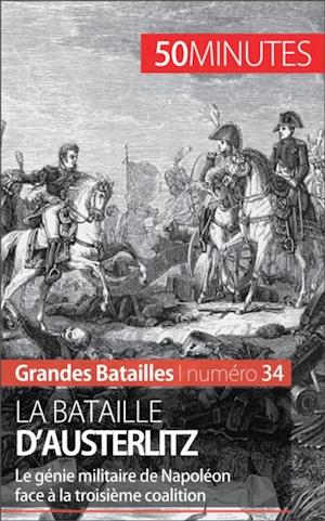 La bataille d''Austerlitz