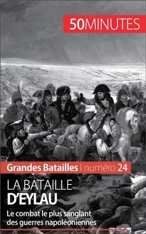 La bataille d''Eylau