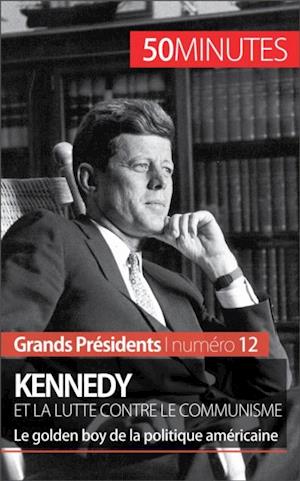 Kennedy et la lutte contre le communisme