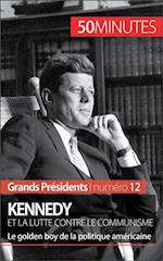 Kennedy et la lutte contre le communisme