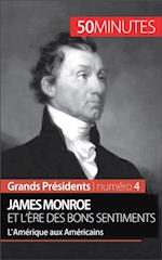 James Monroe et l''ère des bons sentiments