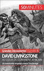David Livingstone au cœur du continent africain