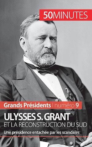 Ulysses S. Grant et la reconstruction du Sud