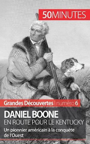 Daniel Boone en route pour le Kentucky