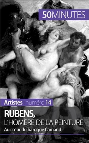 Rubens, l''Homère de la peinture