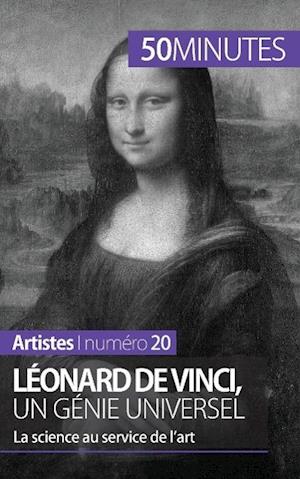 Léonard de Vinci, un génie universel