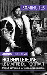 Holbein le Jeune, le maître du portrait