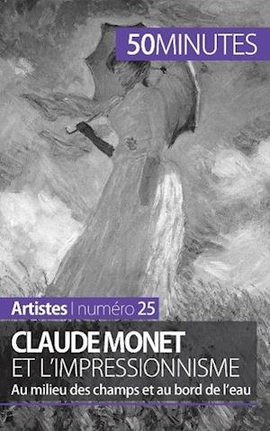 Claude Monet et l'impressionnisme