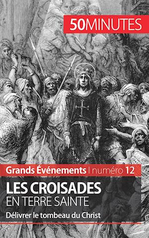 Les croisades en Terre sainte