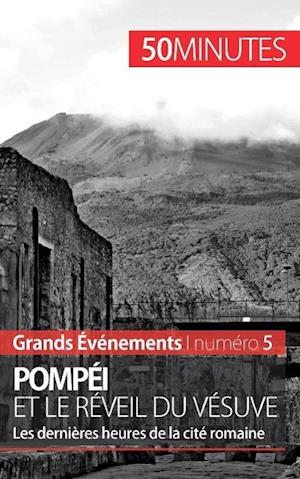 Pompéi et le réveil du Vésuve