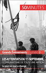 Les attentats du 11 septembre 2001, le traumatisme de toute une nation (Grands Événements)