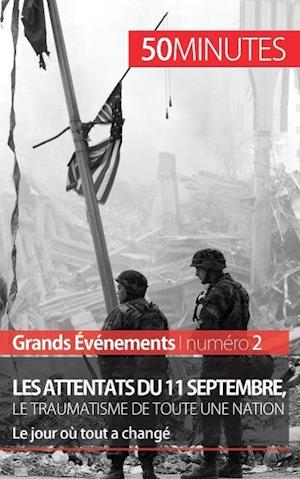 Les attentats du 11 septembre 2001, le traumatisme de toute une nation