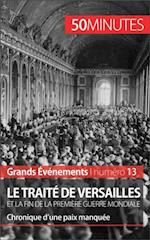 Le traité de Versailles et la fin de la Première Guerre mondiale