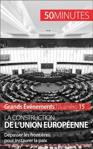 La construction de l''Union européenne