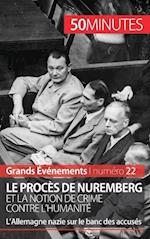 Le procès de Nuremberg et la notion de crime contre l'humanité