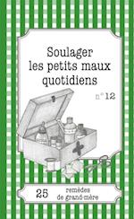 Soulager les petits maux quotidiens