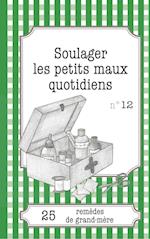 Soulager les petits maux quotidiens