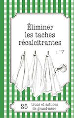 Éliminer les taches récalcitrantes