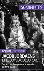 Jacob Jordaens et le joyeux désordre