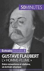 Gustave Flaubert, l'« homme-plume »