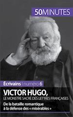 Victor Hugo, le monstre sacré des lettres françaises