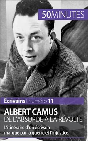 Albert Camus, de l''absurde à la révolte