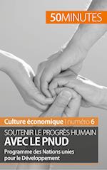 Soutenir le progrès humain avec le PNUD