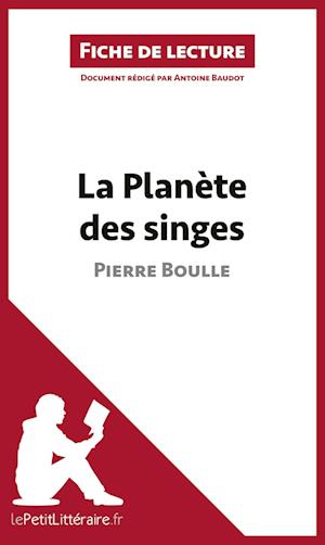 Analyse : La Planète des singes de Pierre Boulle  (analyse complète de l'oeuvre et résumé)