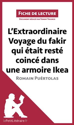 L''Extraordinaire Voyage du fakir qui était resté coincé dans une armoire IKEA de Romain Puértolas (Analyse de l''oeuvre)