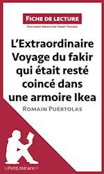 L''Extraordinaire Voyage du fakir qui était resté coincé dans une armoire IKEA de Romain Puértolas (Analyse de l''oeuvre)