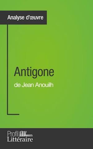 Antigone de Jean Anouilh (Analyse approfondie)