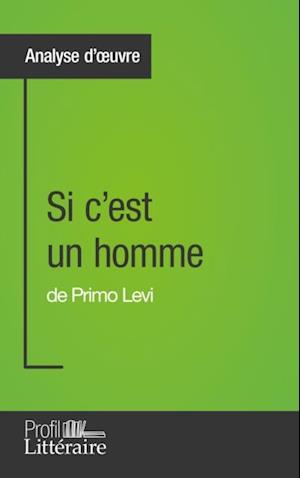 Si c''est un homme de Primo Levi (Analyse approfondie)