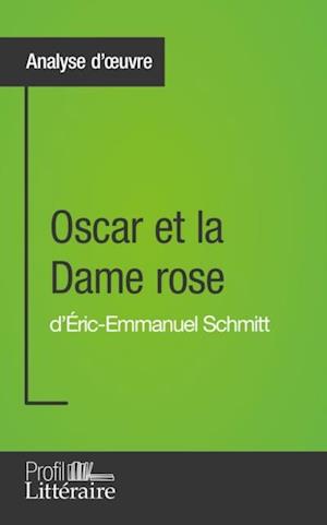 Oscar et la Dame rose d''Éric-Emmanuel Schmitt (Analyse approfondie)