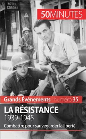 La Résistance. 1939-1945