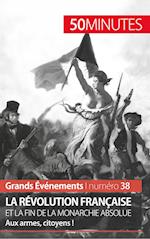La Révolution française et la fin de la monarchie absolue