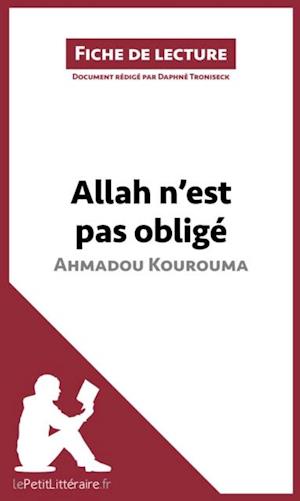 Allah n''est pas obligé d''Ahmadou Kourouma (Fiche de lecture)