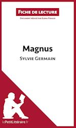 Analyse : Magnus de Sylvie Germain  (analyse complète de l'oeuvre et résumé)