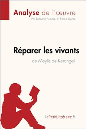 Réparer les vivants de Maylis de Kerangal (Anlayse de l''œuvre)