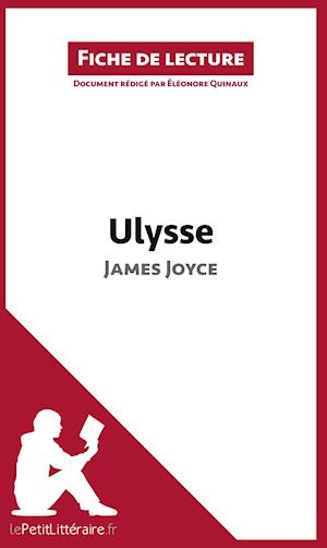 Analyse : Ulysse de James Joyce  (analyse complète de l'oeuvre et résumé)