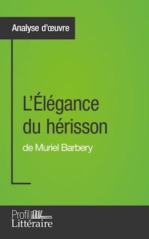 L''Élégance du hérisson de Muriel Barbery (Analyse approfondie)