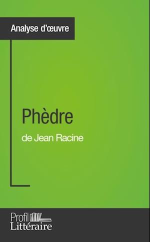 Phèdre de Jean Racine (Analyse approfondie)