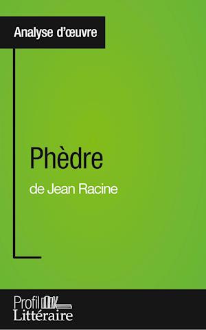 Phèdre de Jean Racine (Analyse approfondie)