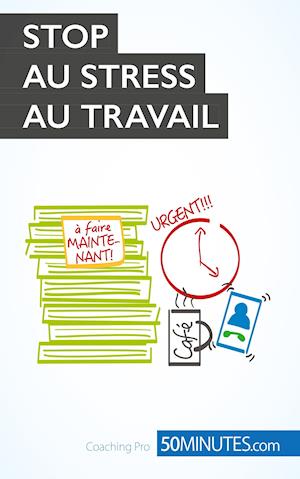 Stop au stress au travail