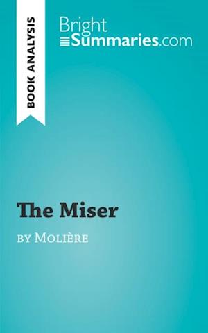 Miser by Moliere (Book Analysis)