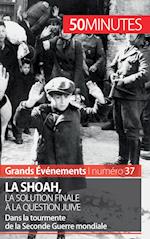 La Shoah, la solution finale à la question juive