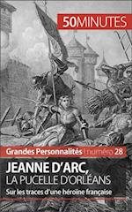 Jeanne d''Arc, la Pucelle d''Orléans