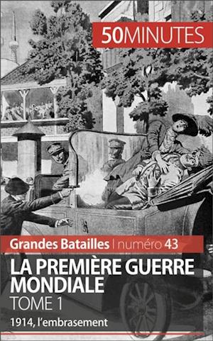 La Première Guerre mondiale (Tome 1)