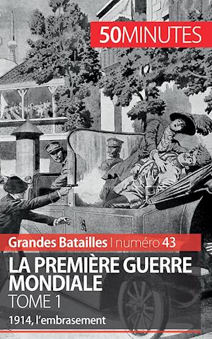 La Premiere Guerre mondiale (Tome 1)