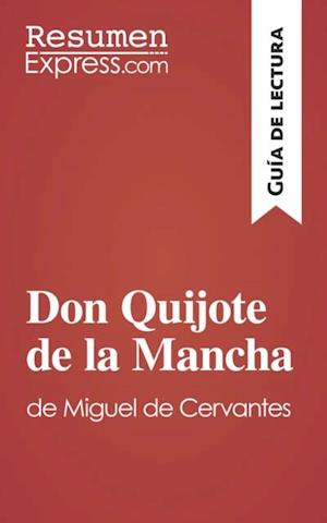 Don Quijote de la Mancha de Miguel de Cervantes (Guía de lectura)